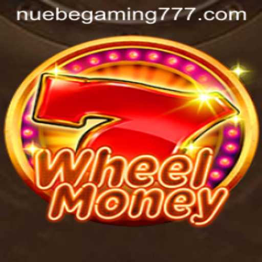 Exploring the Exciting World of WheelMoney with NUEBE Gaming